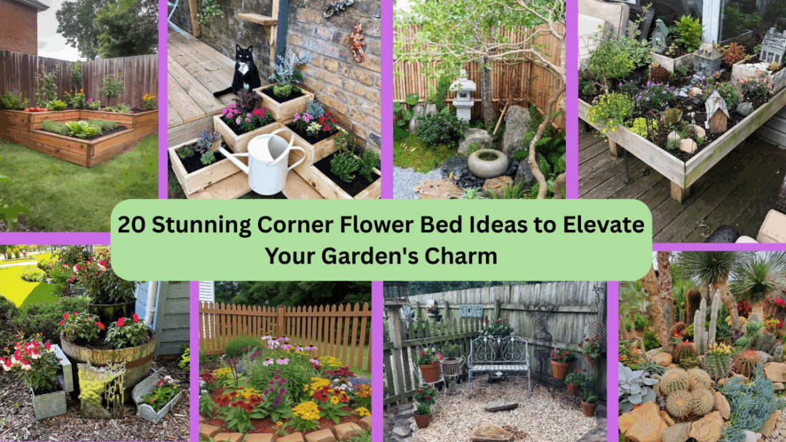 20 Stunning Corner Flower Bed Ideas to Elevate Your Garden's Charm
