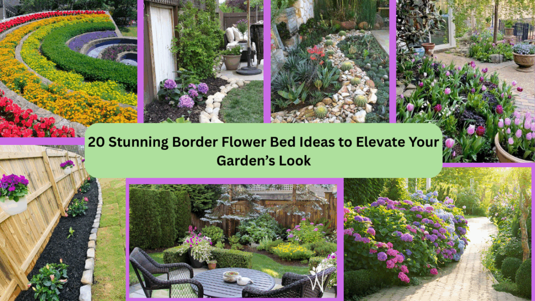 20 Stunning Border Flower Bed Ideas to Elevate Your Garden’s Look