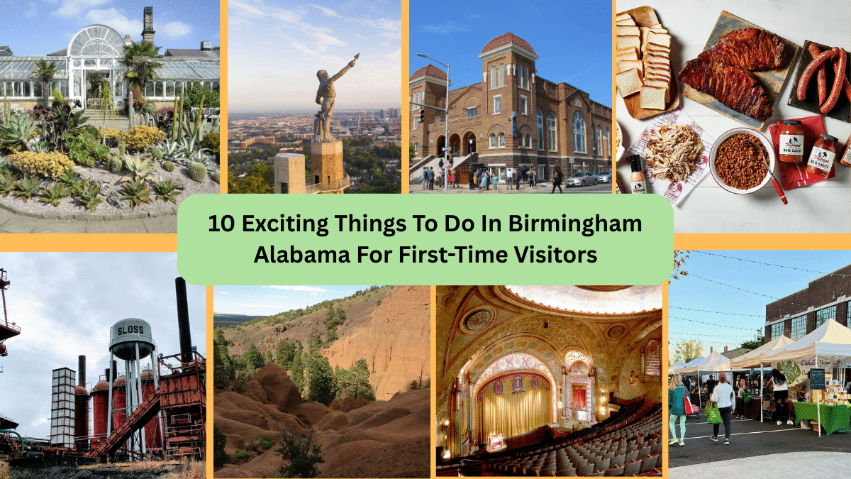 10 Exciting Things To Do In Birmingham Alabama For First-Time Visitors