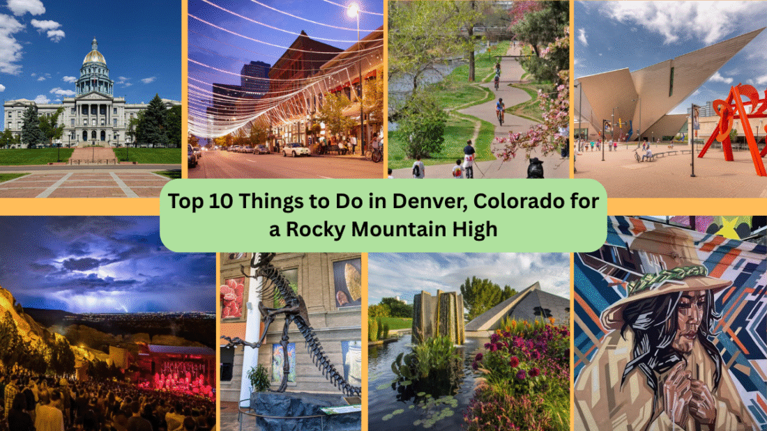 Top 10 Things to Do in Denver, Colorado for a Rocky Mountain High