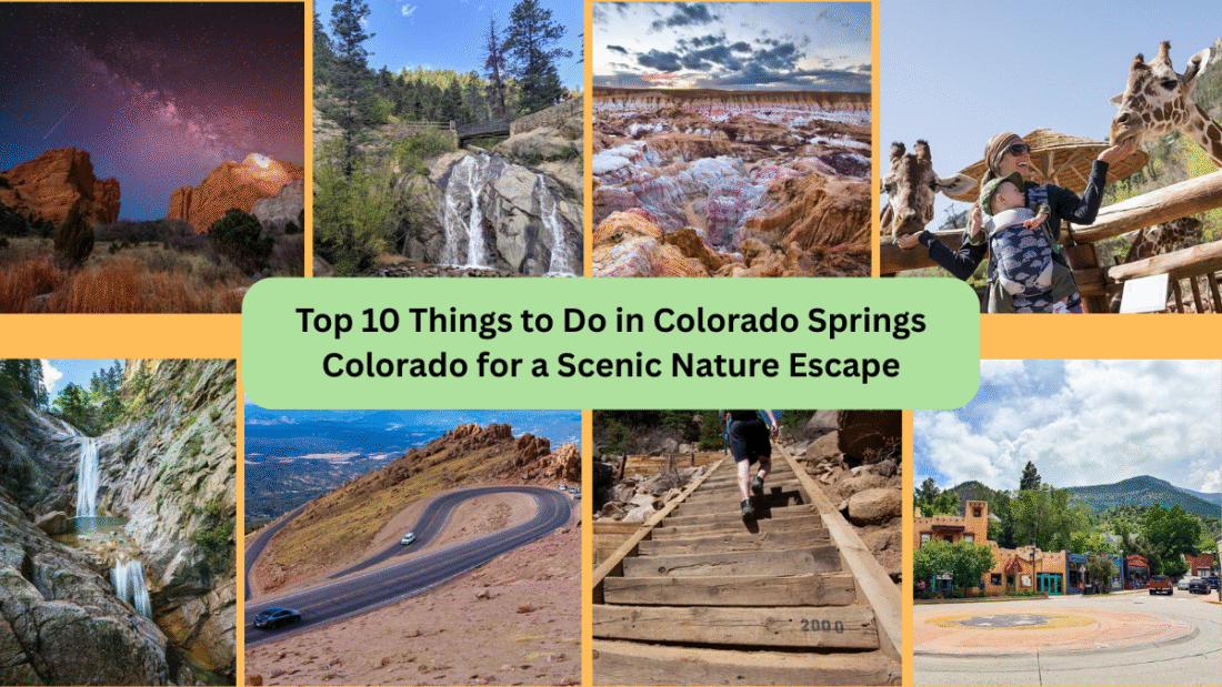 Top 10 Things to Do in Colorado Springs Colorado for a Scenic Nature Escape