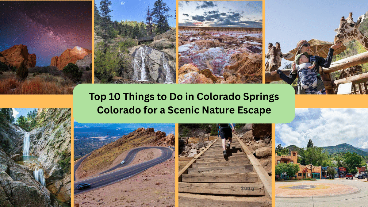 Top 10 Things to Do in Colorado Springs Colorado for a Scenic Nature Escape