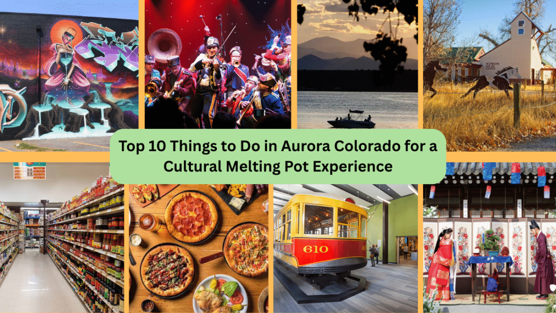 Top 10 Things to Do in Aurora Colorado for a Cultural Melting Pot Experience